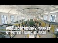 "Vasileostrovsky Market". Gastro Market and Grocery Store. St Petersburg, Russia 4K