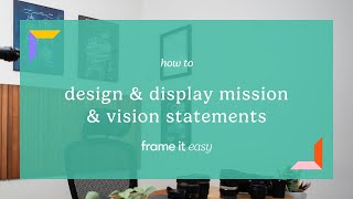 How To Design & Display Mission & Vision Statements