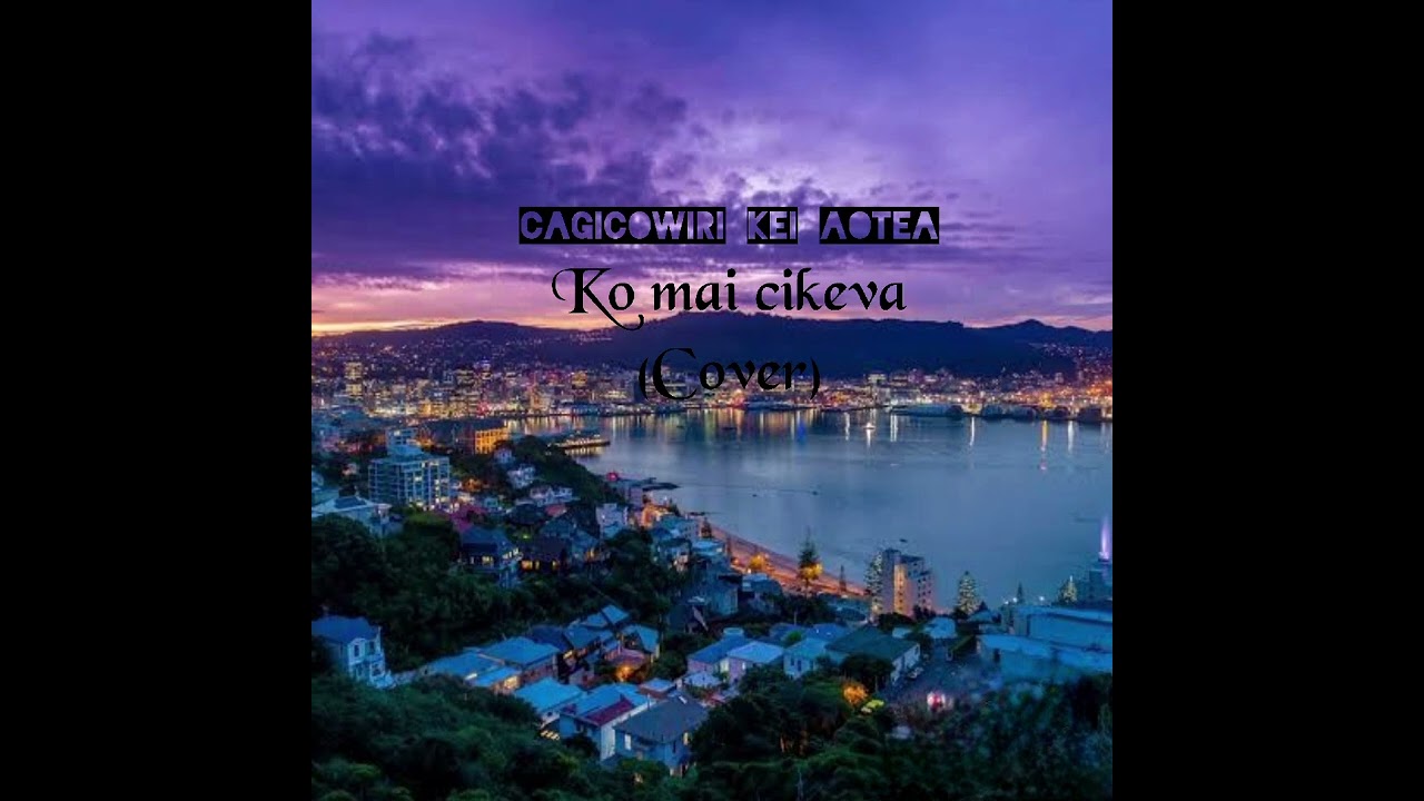 Cagicowiri kei Aotea - Ko mai cikeva (Cover)