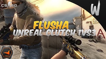 CSGO flusha UNREAL CLUTCH 1v3 (FPL)