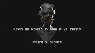 Kevin de Vries, Mau P vs Tiësto - Metro x Silence (Tom Reise MashUp)