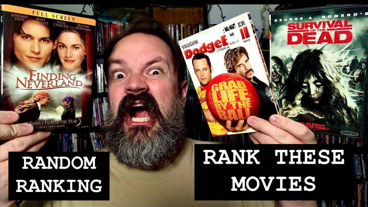 RANK THESE MOVIES - Dodgeball (2004), Finding Neverland (2004), Survival of the Dead (2009)