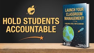 Hold Students Accountable - EPI's Launch Your Classroom!