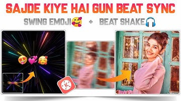❤️sajde kiye hai song beat sync status editing | kinemaster video editing