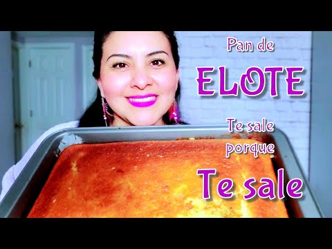 PAN DE ELOTE RECETA DEFINITIVA Y FÁCIL