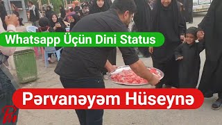 Whatsapp Ucun Super Dini Status Kerbela - Pervaneyem Huseyne