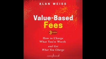 Value-Based Fees: How to Charge What You