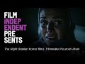 THE NIGHT - Q&A | Kourosh Ahari | Film Independent Presents