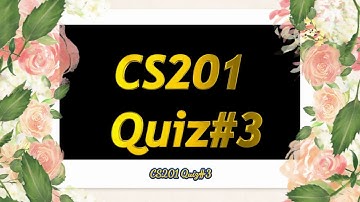 CS201 Quiz 3 Solution | Virtual University Spring 2025 | 100% Correct Answers | CS201 Quiz 3 Solved