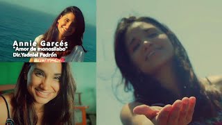 Annie Garcés | ¨Amor de Monosílabo¨ | Director: Yadniel Padrón