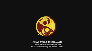SHALAWAT MUSAWAH/KEADILAN