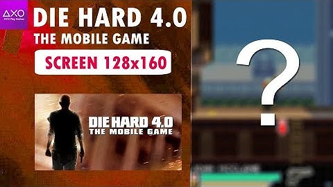 Die hard 4.0 java game screen resolution 128x160