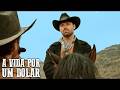 A Vida por um Dólar - Western dublado -