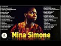 Nina Simone Greatest Hits Full Album Best Of Nina Simone 2022 Nina Simone Jazz Songs Nina Simone Greatest Hits Full Album Best Of Nina Simone 2022 Nina Simone Jazz Songs