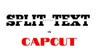 CapCut Split Text Effect Tutorial | Easy Step-by-Step Guide #capcuttutorial #texteffects #capcut