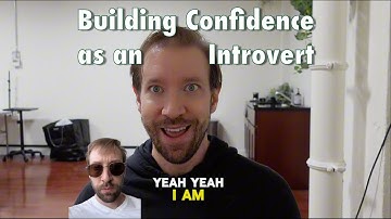 Building Confidence and Charisma as an Introvert