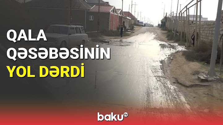 Qala qəsəbəsinin yol dərdi - BAKU TV