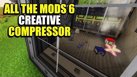 Ep213 Creative Compressor - Minecraft All The Mods 6 Modpack