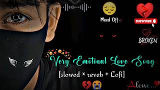 Very Emotional love song l 💔🥀 Broken heart 💔🔥|sad songl Emotional Music |Alone Night| Feeling music