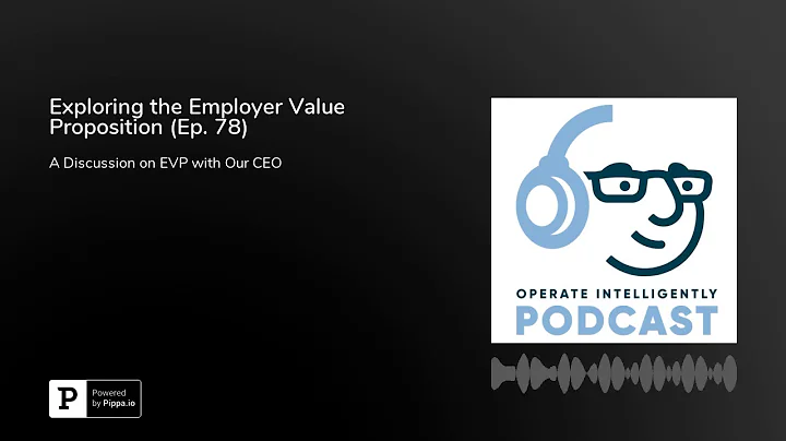 Exploring the Employer Value Proposition (Ep. 78)