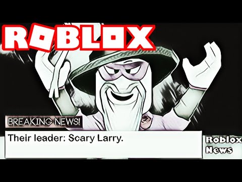 How Scary Is Scary Larry Break In Roblox Story Youtube
