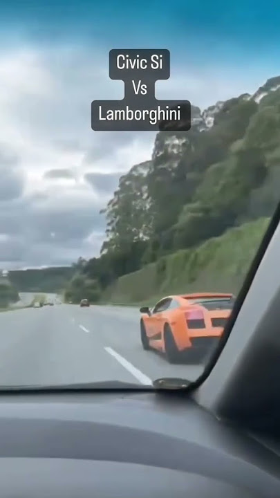 Honda civic si VS Lamborghini