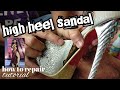 high heel sandal fix and restoration