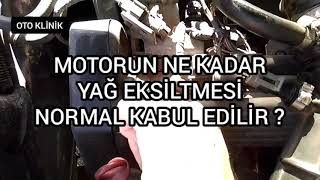 Motorun Zamanla Yağ Eksilmesi Normal mi , Aracın Ne Kadar Yağ Eksilmesi Normaldir