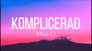 Video thumbnail of "Komplicerad - Miss Li | LYRICS 🤪"