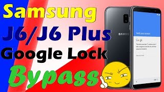 Samsung J6/J6 Plus frp Unlock Step by Step (Technical Tips)