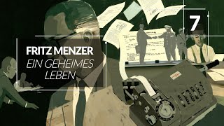 Fritz Menzer - ein geheimes Leben, Episode 7: Neues Leben, neue Geheimnisse