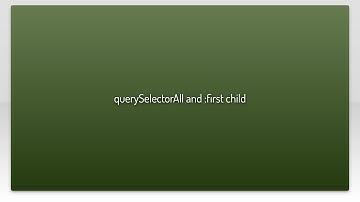 querySelectorAll and :first child