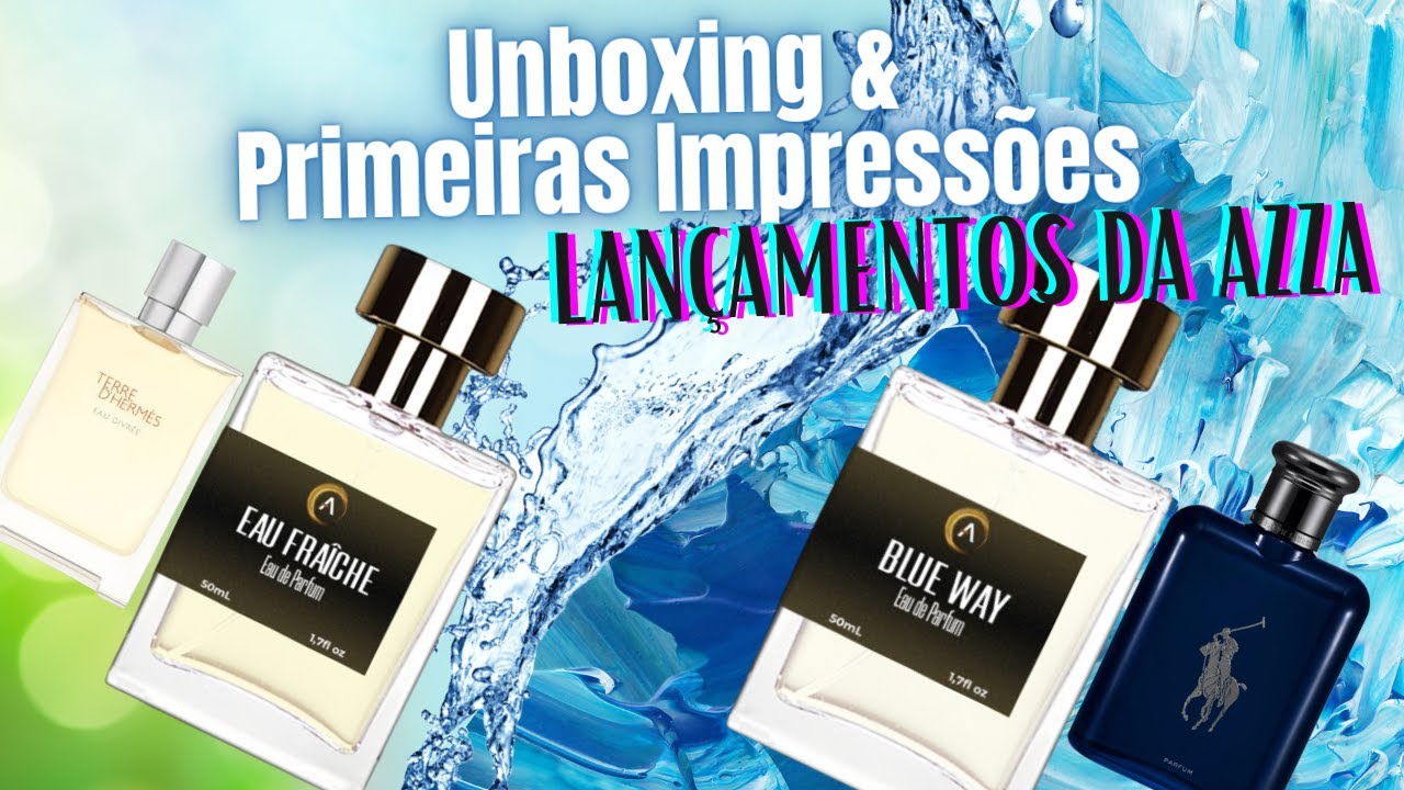 UNBOXING E PRIMEIRAS IMPRESSÕES LANÇAMENTOS AZZA PARFUMS EAU