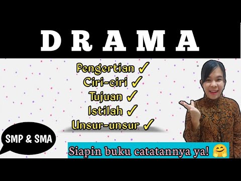 TEKS DRAMA || PENGERTIAN, CIRI-CIRI, TUJUAN, ISTILAH, UNSUR