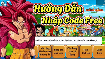 Ngọc Rồng Online - Hướng Dẫn Nhập Code Free