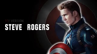 Steve Rogers - Captain America Tribute | Chris Evans | My Version | HD