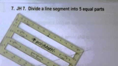 7  JH  Divide a line segment into 5 equal parts
