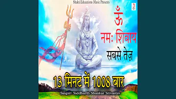 Om Namah Shivaya Sabse Tez 1008 Times