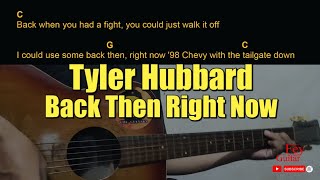 Tyler Hubbard - Back Then Right Now Guitar Chords cover
