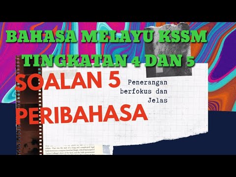 SOALAN 5 PERIBAHASA KSSM BAHASA MELAYU TINGKATAN 4 DAN 5