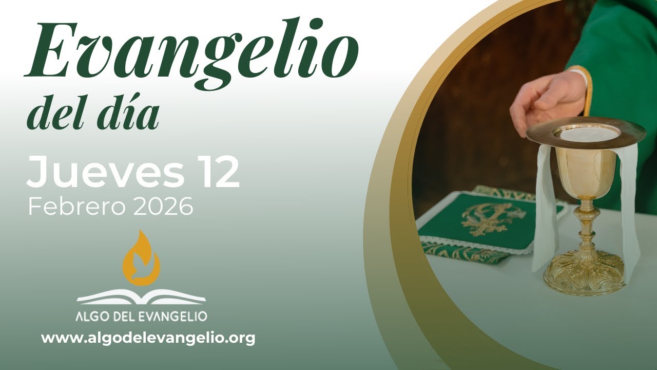 Evangelio de hoy | 12 de febrero de 2026 | V Jueves durante el año ...