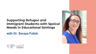 Supporting Refugee and Immigrant Students with Special Needs in Educational Settings