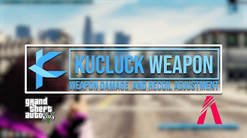 [ Kucluck Script ] Realistic Recoil & Adjusment Weapon Damage GTA 5 Roleplay - Fivem