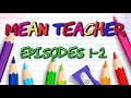 Mean Teacher (Ep.1-2)