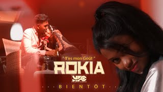 ROKIA : T'ES MON GOÛT