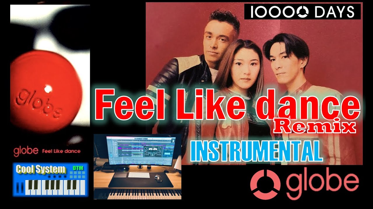 [DTM REMIX]globe Feel Like dance (Cool System Tropical mix