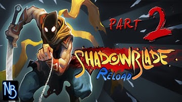 Shadow Blade Reload Walkthrough Part 2 No Commentary