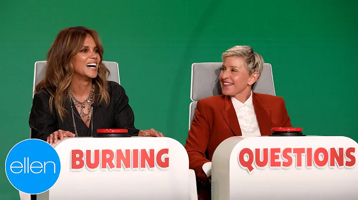 Halle Berry Answers Ellens Burning Questions