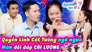 Quyền Linh phát sốt vì cô giáo xinh đẹp song ca cải lương cùng đàng trai cực mùi 😍 Bạn Muốn Hẹn Hò