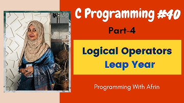 C Programming bangla tutorials | Logical Operators | Leap Year | Part-4